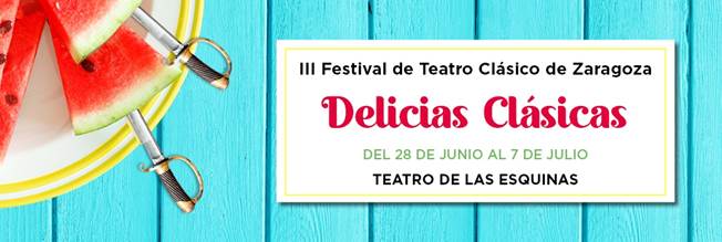 3º Festival de Teatro Clásico de Zaragoza “Delicias Clásicas”